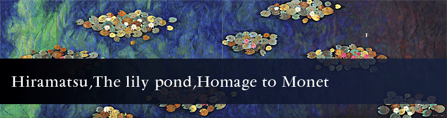 Hiramatsu,The lily pond,Homage to Monet